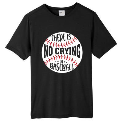 There Is No Crying In Baseball Tall Fusion ChromaSoft Performance T-Shirt