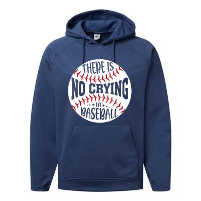 There Is No Crying In Baseball Performance Fleece Hoodie