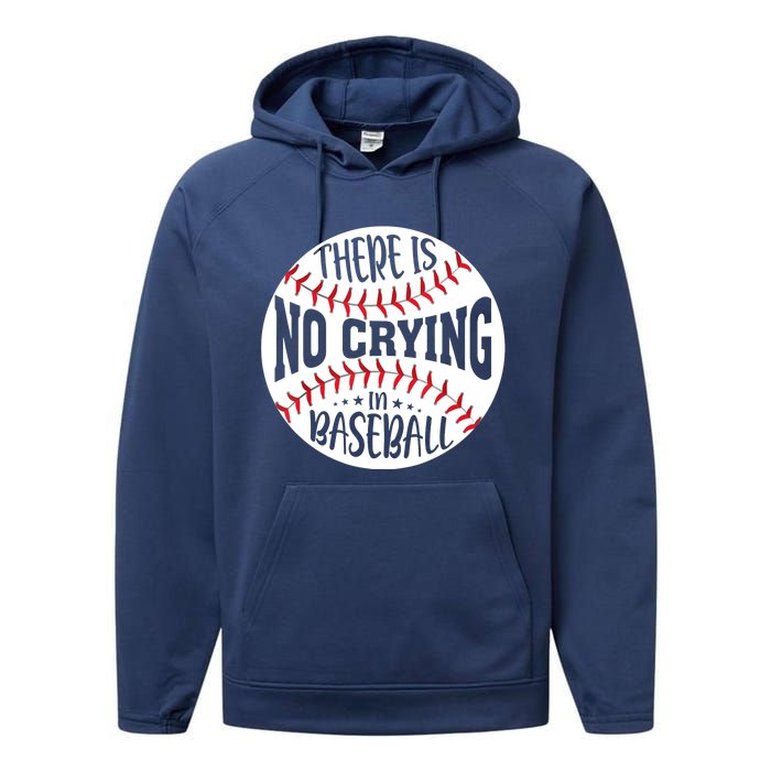 There Is No Crying In Baseball Performance Fleece Hoodie