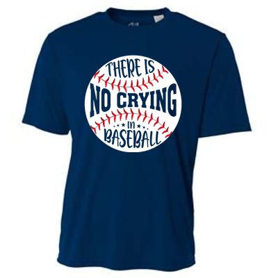 There Is No Crying In Baseball Cooling Performance Crew T-Shirt