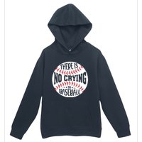 There Is No Crying In Baseball Urban Pullover Hoodie