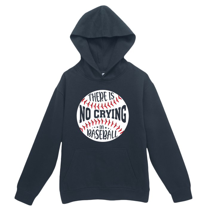 There Is No Crying In Baseball Urban Pullover Hoodie