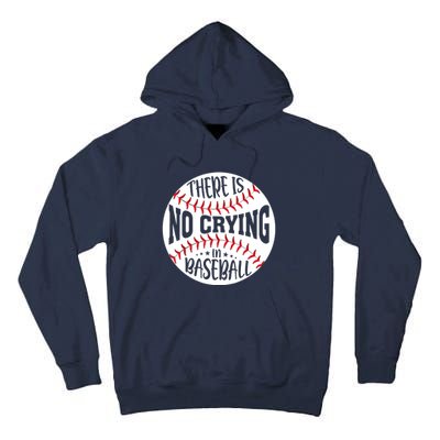 There Is No Crying In Baseball Tall Hoodie