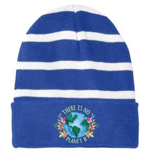 There Is No Planet B Save Mother Earth Love Environt Gift Striped Beanie with Solid Band