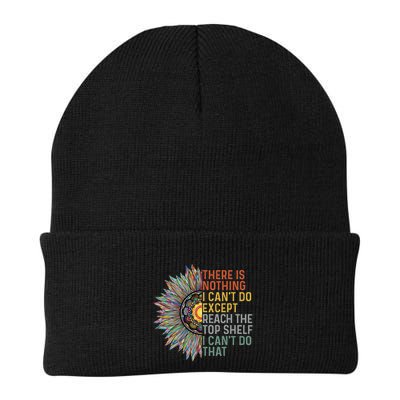 There Is Nothing I CanT Do Except Reach The Top Shelf Knit Cap Winter Beanie