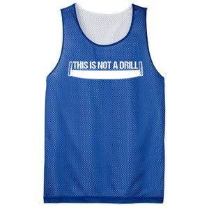 This Is Not A Drill Funny Dad Joke Gift Mesh Reversible Basketball Jersey Tank