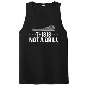 This Is Not A Drill Tee Funny Carpenter Gift PosiCharge Competitor Tank