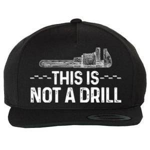 This Is Not A Drill Tee Funny Carpenter Gift Wool Snapback Cap