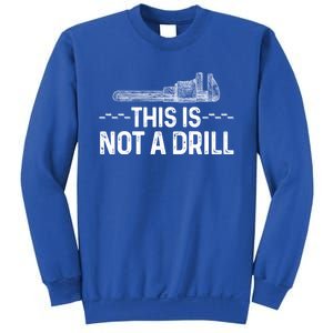 This Is Not A Drill Tee Funny Carpenter Gift Sweatshirt