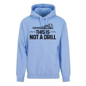 This Is Not A Drill Tee Funny Carpenter Gift Unisex Surf Hoodie