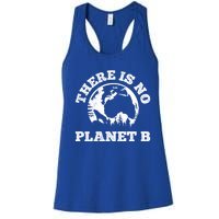 There Is No Planet B Saying Protection Climate Camping Cool Gift Women's Racerback Tank