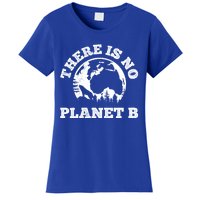 There Is No Planet B Saying Protection Climate Camping Cool Gift Women's T-Shirt