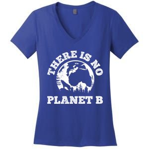 There Is No Planet B Saying Protection Climate Camping Cool Gift Women's V-Neck T-Shirt