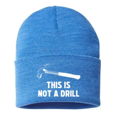 This Is Not A Drill Funny Carpenter Dad Sarcastic Gift Sustainable Knit Beanie