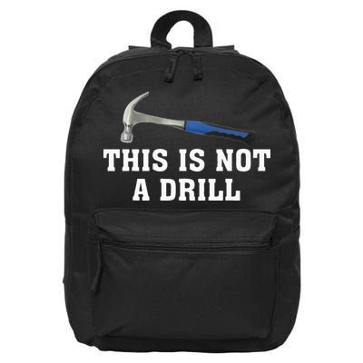 This Is Not A Drill Novelty Tools Hammer Builder Woodworking 16 in Basic Backpack