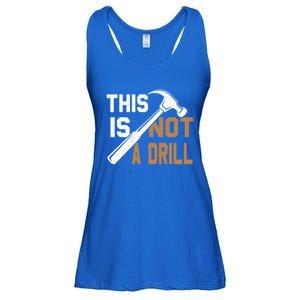 This Is Not A Drill Tools Carpenter Dad Joke Gift Hammer Gift Ladies Essential Flowy Tank