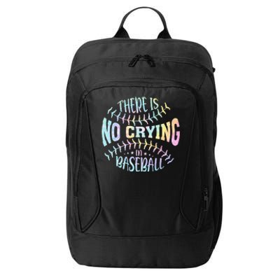 There Is No Crying In Baseball Tie Dye City Backpack