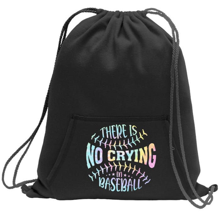 There Is No Crying In Baseball Tie Dye Sweatshirt Cinch Pack Bag