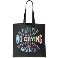 There Is No Crying In Baseball Tie Dye Tote Bag