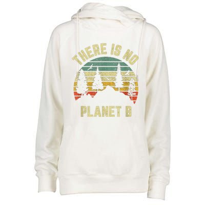 There Is No Planet B Cool Gift Earth Day Science Retro Gift Womens Funnel Neck Pullover Hood