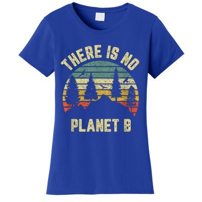 There Is No Planet B Cool Gift Earth Day Science Retro Gift Women's T-Shirt