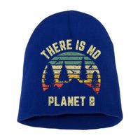 There Is No Planet B Cool Gift Earth Day Science Retro Gift Short Acrylic Beanie