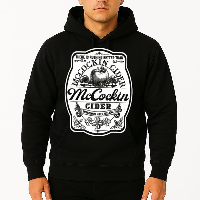There Is Nothing Better Than Mccockin Cider Missionary Hills Hoodie