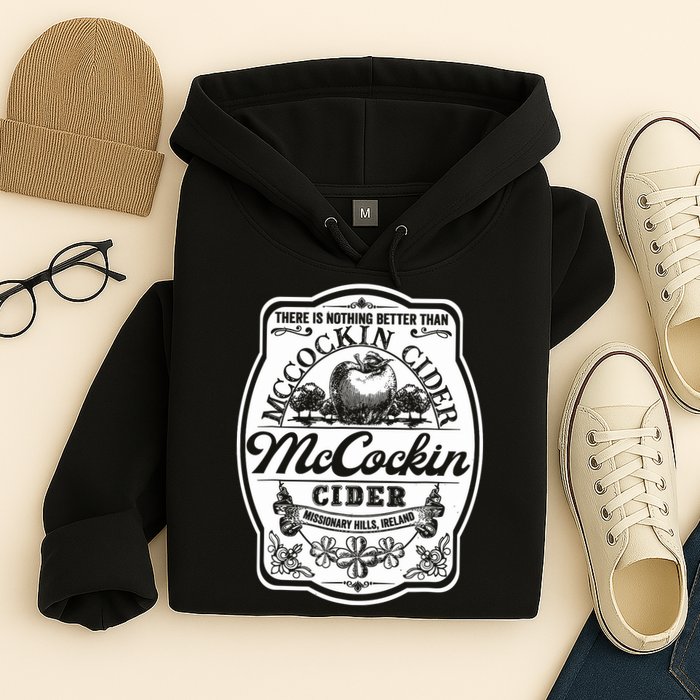 There Is Nothing Better Than Mccockin Cider Missionary Hills Hoodie