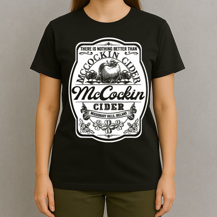 There Is Nothing Better Than Mccockin Cider Missionary Hills T-Shirt