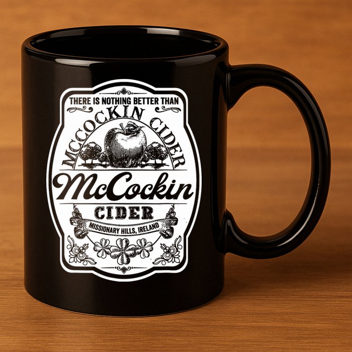 There Is Nothing Better Than Mccockin Cider Missionary Hills 11oz C Handle Ceramic Mug