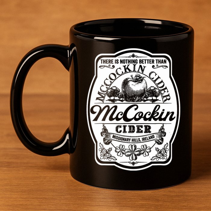 There Is Nothing Better Than Mccockin Cider Missionary Hills 11oz C Handle Ceramic Mug