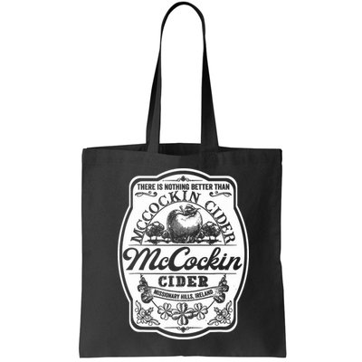 There Is Nothing Better Than Mccockin Cider Missionary Hills Bag