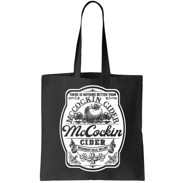There Is Nothing Better Than Mccockin Cider Missionary Hills Bag