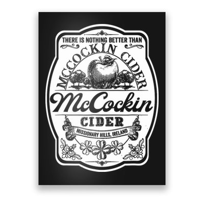 There Is Nothing Better Than Mccockin Cider Missionary Hills Poster