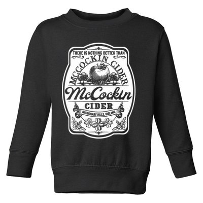 There Is Nothing Better Than Mccockin Cider Missionary Hills Toddler Sweatshirt