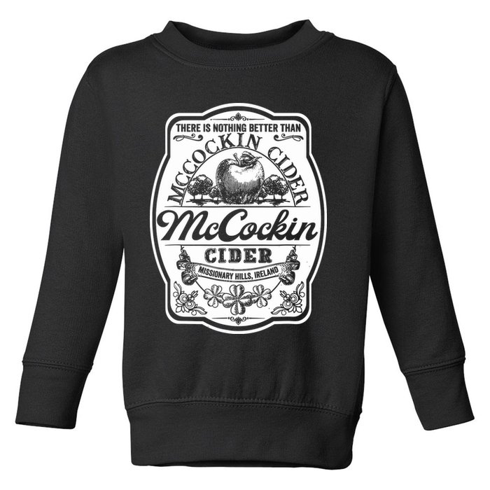 There Is Nothing Better Than Mccockin Cider Missionary Hills Toddler Sweatshirt