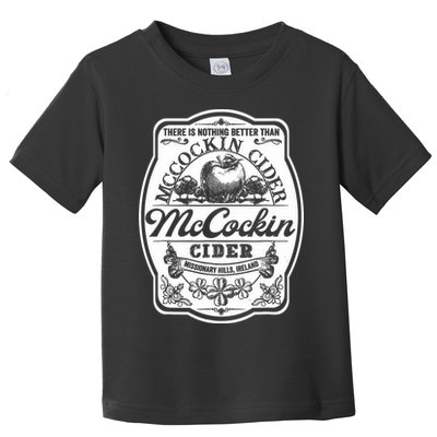 There Is Nothing Better Than Mccockin Cider Missionary Hills Toddler T-Shirt