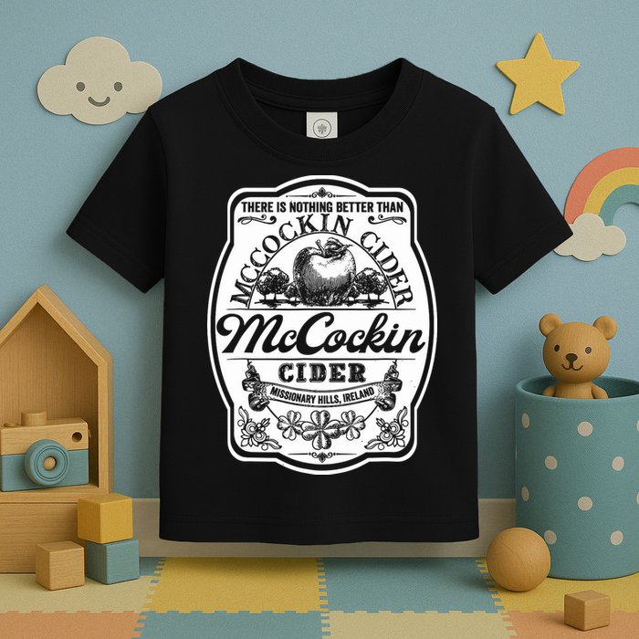 There Is Nothing Better Than Mccockin Cider Missionary Hills Toddler T-Shirt