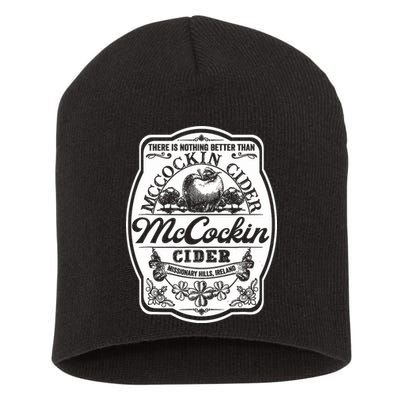 There Is Nothing Better Than Mccockin Cider Missionary Hills Short Acrylic Beanie
