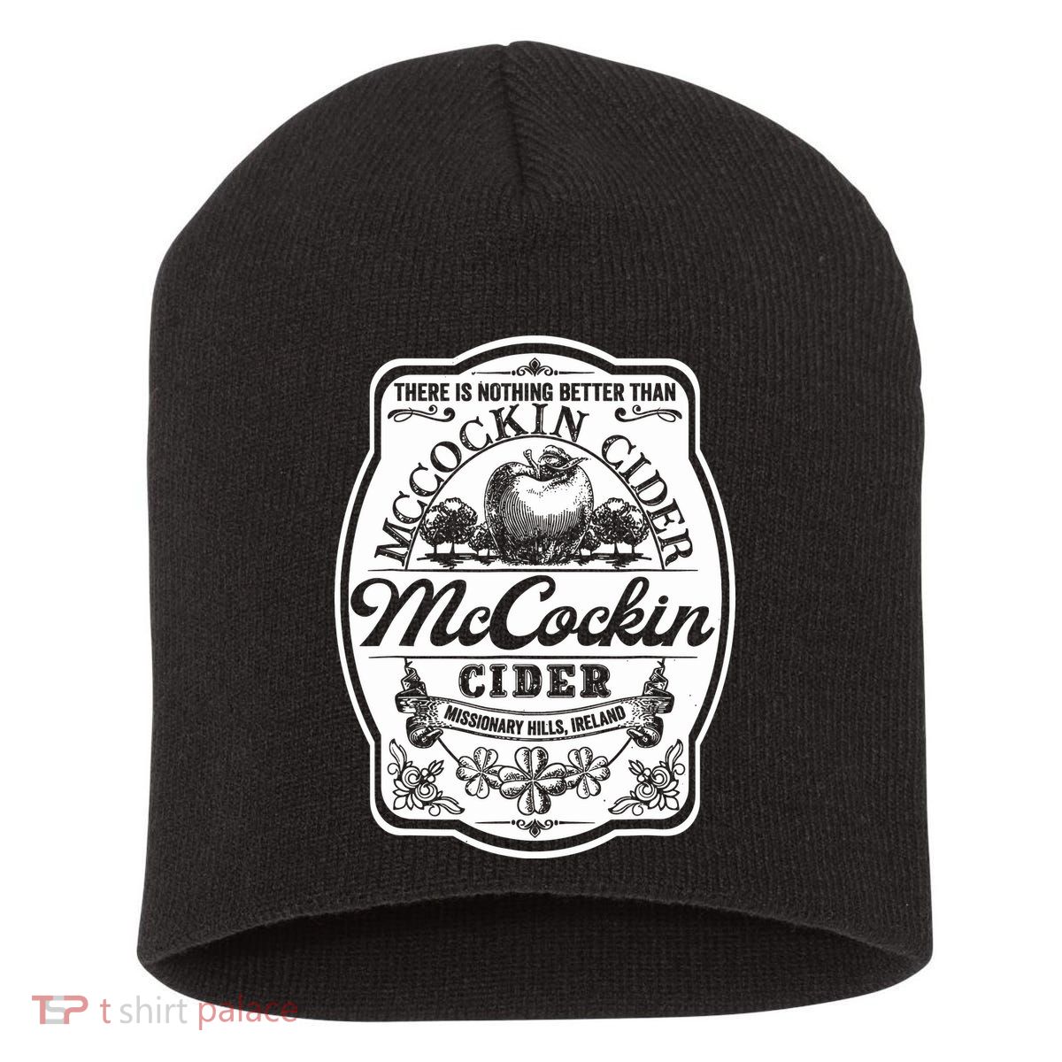 There Is Nothing Better Than Mccockin Cider Missionary Hills Short Acrylic Beanie