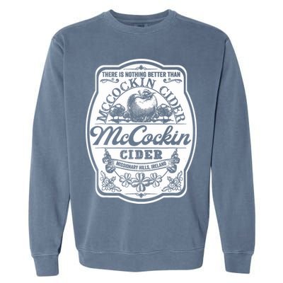 There Is Nothing Better Than Mccockin Cider Missionary Hills Garment-Dyed Sweatshirt
