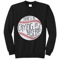 There Is No Crying In Baseball Funny Sports Ball Game Sweatshirt