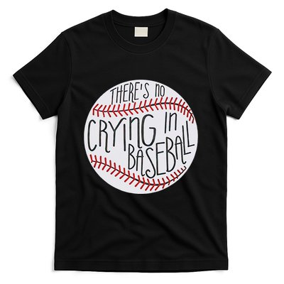 There Is No Crying In Baseball Funny Sports Ball Game T-Shirt