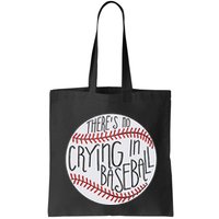 There Is No Crying In Baseball Funny Sports Ball Game Bag