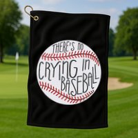 There Is No Crying In Baseball Funny Sports Ball Game Golf Towel