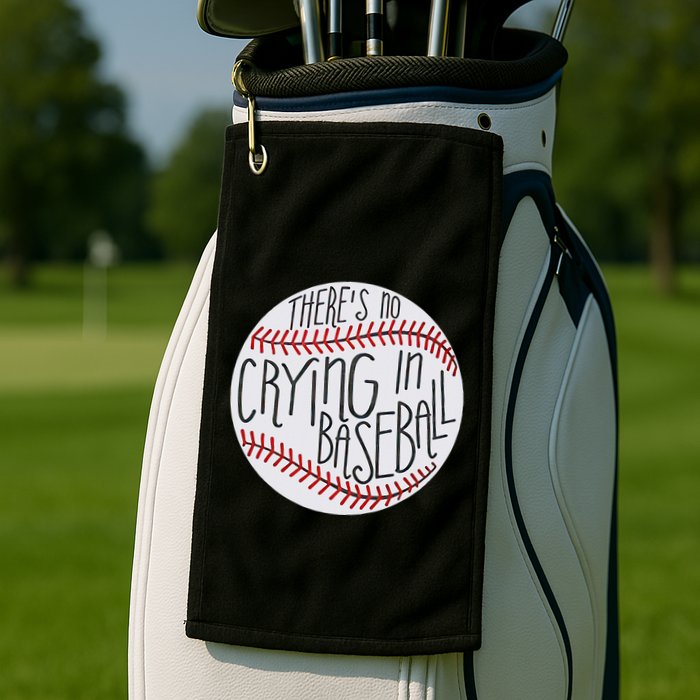 There Is No Crying In Baseball Funny Sports Ball Game Golf Towel
