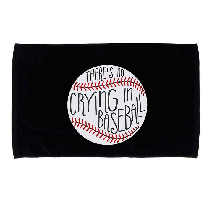 There Is No Crying In Baseball Funny Sports Ball Game Microfiber Hand Towel