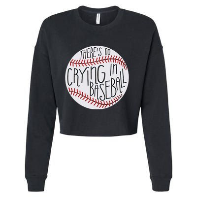 There Is No Crying In Baseball Funny Sports Ball Game Cropped Pullover Crew