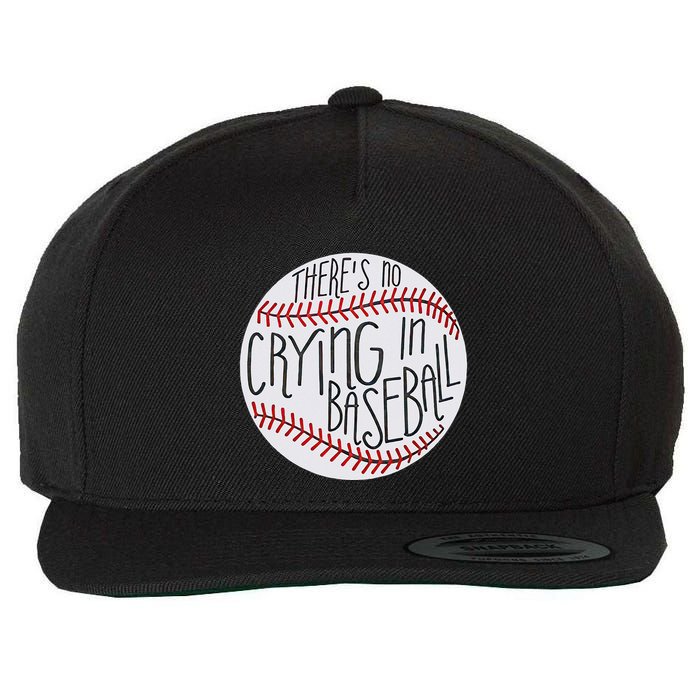 There Is No Crying In Baseball Funny Sports Ball Game Wool Snapback Cap