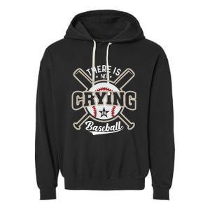 There Is No Crying In Baseball Garment-Dyed Fleece Hoodie